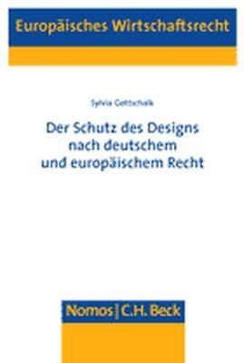 Der Schutz des Designs nach deutschem und europäischem Recht