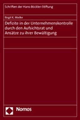 Defizite in der Unternehmenskontrolle durch den Aufsichtsrat und Ansätze zu ihrer Bewältigung