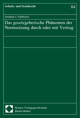 Das gesetzgeberische Phänomen der Normsetzung durch oder mit Vertrag