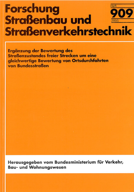 Erg&auml;nzung der Bewertung des Strassenzustandes freier Strecken um eine gleichwertige Bewertung von Ortsdurchfahrten von Bundesfernstrassen - Slawomir Heller, Martin K&ouml;hler, Antonius Schniering