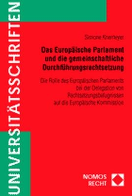 Das Europäische Parlament und die gemeinschaftliche Durchführungsrechtsetzung