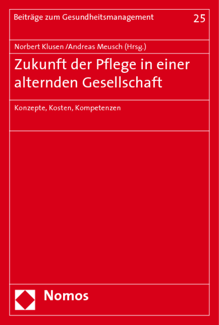 Zukunft der Pflege in einer alternden Gesellschaft - 