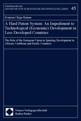 A Hard Patent System: An Impediment to Technological (Economic) Development in Less Developed Countries