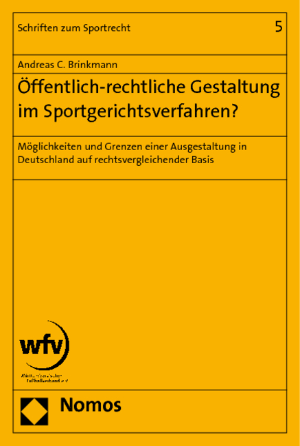 &Ouml;ffentlich-rechtliche Gestaltung im Sportgerichtsverfahren? - Andreas Brinkmann