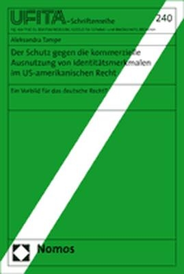 Der Schutz gegen die kommerzielle Ausnutzung von Identit&auml;tsmerkmalen im US-amerikanischen Recht - Aleksandra Tampe