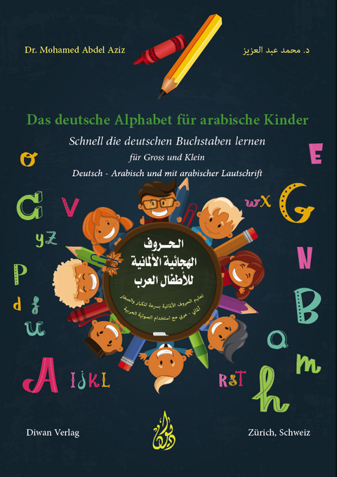 Das deutsche Alphabet f&uuml;r arabische Kinder - Mohamed Abdel Aziz