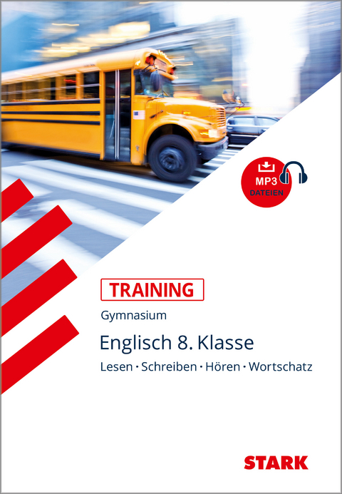 STARK Englisch 8. Klasse - Training Gymnasium - H&ouml;ren, Lesen, Schreiben, Wortschatz - Birgit Holtwick, Uta Schein