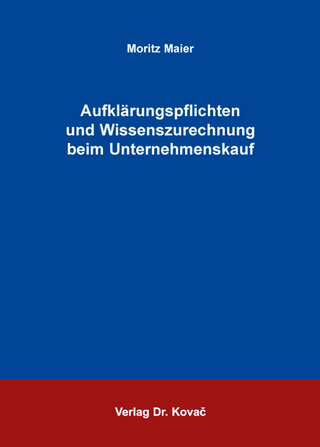 Aufklärungspflichten und Wissenszurechnung beim Unternehmenskauf