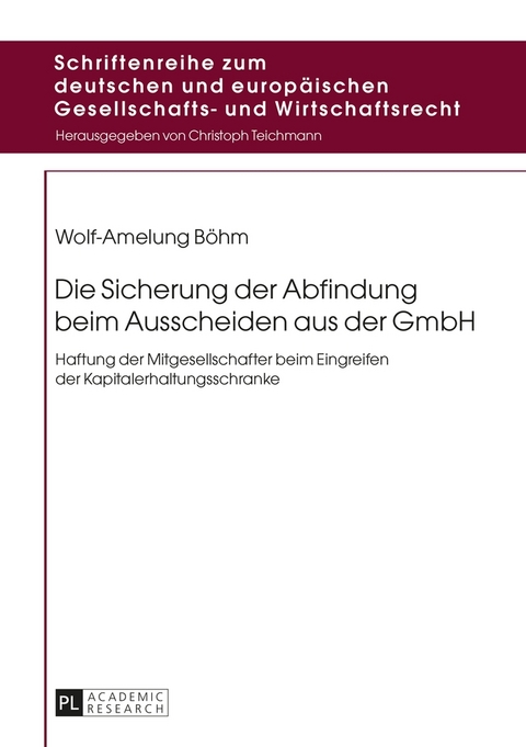 Die Sicherung der Abfindung beim Ausscheiden aus der GmbH - Wolf-Amelung B&ouml;hm