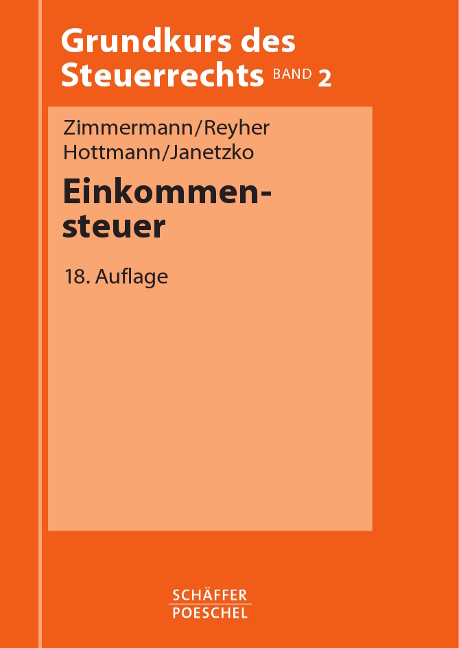 Einkommensteuer - Reimar Zimmermann, Ulrich Reyher, J&uuml;rgen Hottmann, Annette Janetzko
