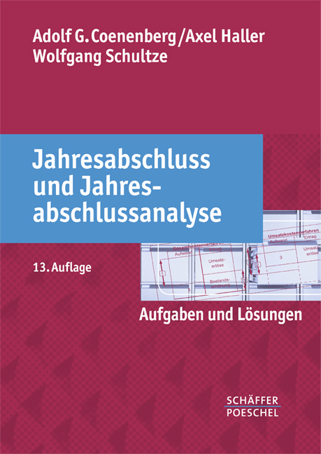 Jahresabschluss und Jahresabschlussanalyse - Adolf G. Coenenberg, Axel Haller, Wolfgang Schultze