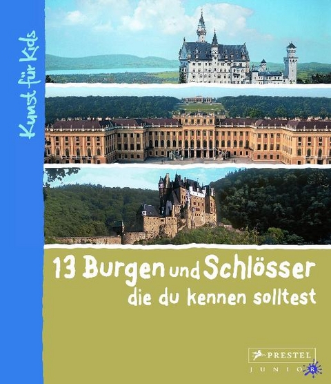 13 Burgen und Schl&ouml;sser, die du kennen solltest - Annette Roeder