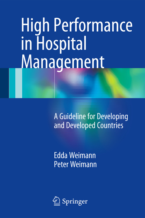 High Performance in Hospital Management - Edda Weimann, Peter Weimann