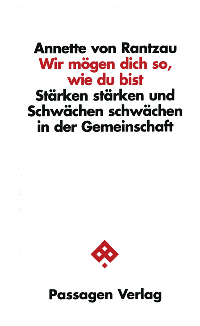 Wir m&ouml;gen Dich so, wie Du bist - Annette von Rantzau