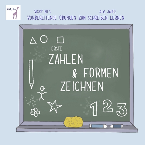 Erste Zahlen & Formen zeichnen. Vorbereitende &Uuml;bungen zum Schreiben lernen. 4-6 Jahre