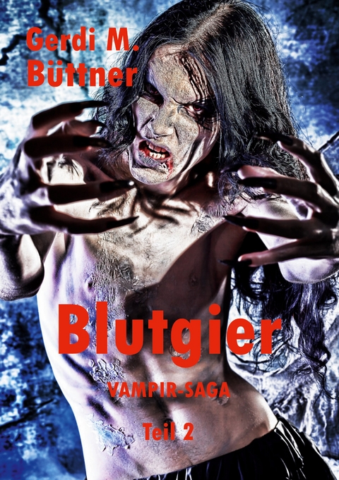 Blutgier - Gerdi M. B&uuml;ttner
