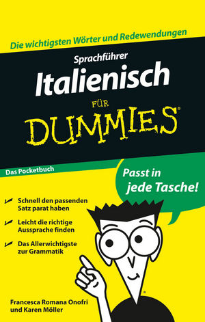 Sprachf&uuml;hrer Italienisch f&uuml;r Dummies Das Pocketbuch - Francesca Romana Onofri, Karen Antje M&ouml;ller