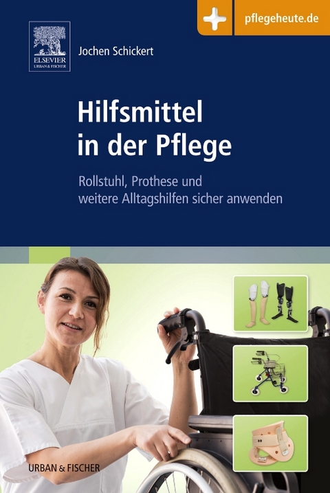 Hilfsmittel in der Pflege - Jochen Schickert