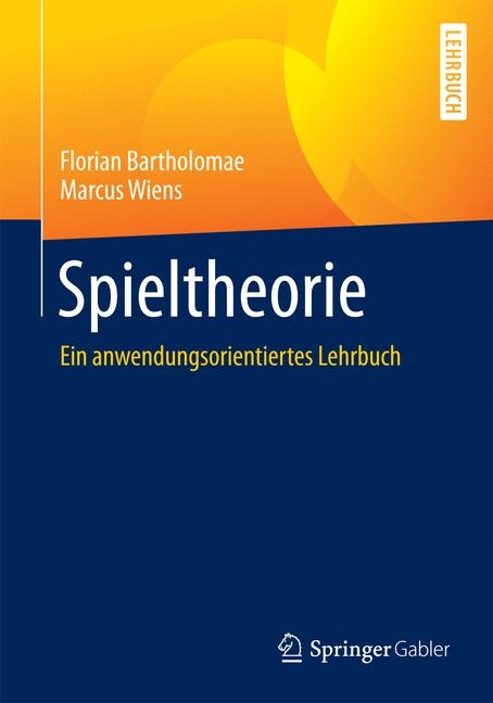 Spieltheorie - Florian Bartholomae, Marcus Wiens