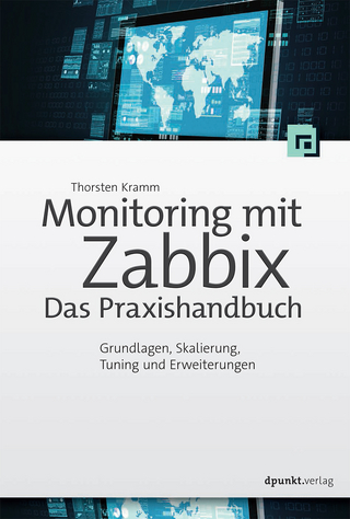 Monitoring mit Zabbix:  Das Praxishandbuch