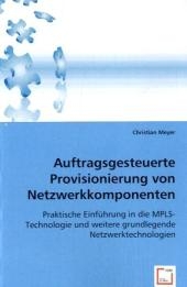 Auftragsgesteuerte Provisionierung von Netzwerkkomponenten - Christian Meyer