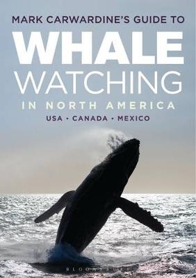 Mark Carwardine's Guide to Whale Watching in North America -  Mark Carwardine