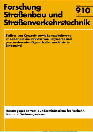 Einfluss von Kurzzeit- sowie Langzeitalterung im Labor auf die Struktur von Polymeren und praxisrelevanten Eigenschaften modifizierter Bindemittel