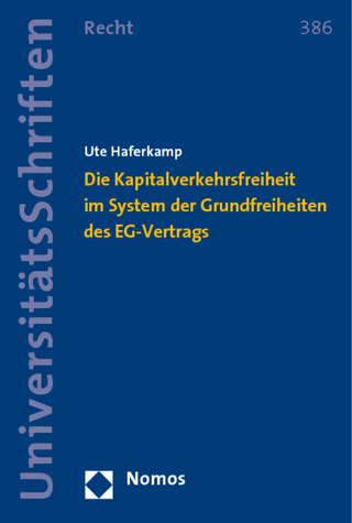 Die Kapitalverkehrsfreiheit im System der Grundfreiheiten des EG-Vertrags