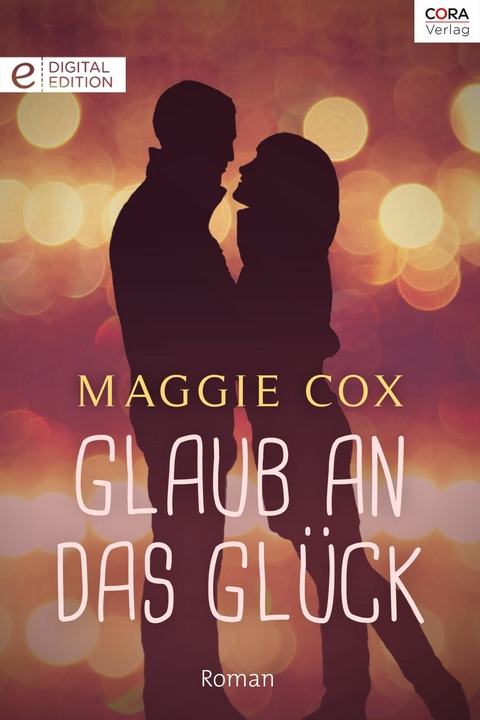Glaub an das Gl&uuml;ck - Maggie Cox