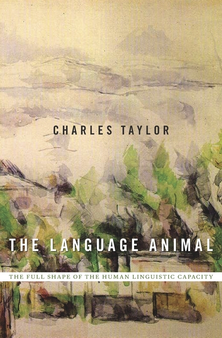 Language Animal -  Charles Taylor