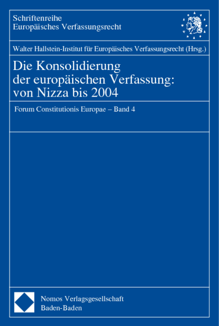 Die Konsolidierung der europ&auml;ischen Verfassung: von Nizza bis 2004