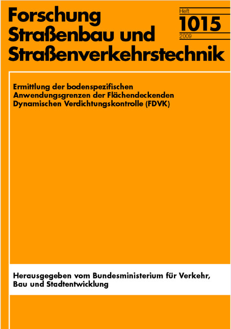 Ermittlung der bodenspezifischen Anwendungsgrenzen der Fl&auml;chendeckenden Dynamischen Verdichtungskontrolle (FDVK) - Gerhard Br&auml;u, Stefan Vogt, Norbert Vogt