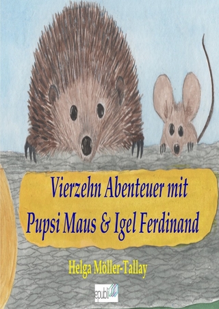 Igel Ferdinand & Pupsi Maus / Vierzehn Abenteuer mit Igel Ferdinand & Pupsi Maus