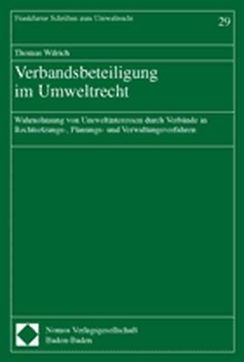 Verbandsbeteiligung im Umweltrecht - Thomas Wilrich