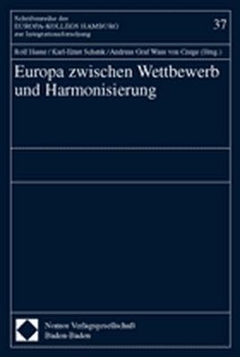 Europa zwischen Wettbewerb und Harmonisierung