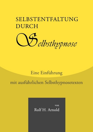 Selbstentfaltung durch Selbsthypnose
