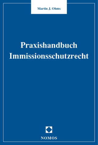 Praxishandbuch Immissionsschutzrecht