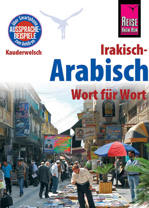Reise Know-How Sprachf&uuml;hrer Irakisch-Arabisch - Wort f&uuml;r Wort - Heiner Walther