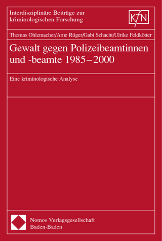 Gewalt gegen Polizeibeamtinnen und -beamte 1985-2000