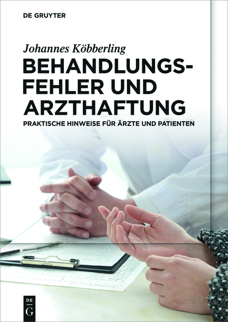 Behandlungsfehler und Arzthaftung - Johannes K&ouml;bberling