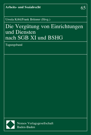 Die Vergütung von Einrichtungen und Diensten nach SGB XI und BSHG