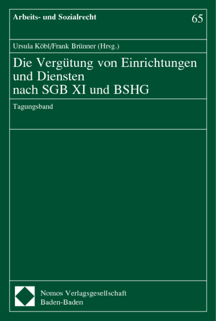 Die Verg&uuml;tung von Einrichtungen und Diensten nach SGB XI und BSHG - 