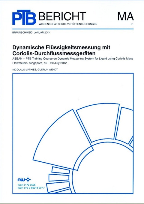 Dynamische Fl&uuml;ssigkeitsmengen mit Coriolis-Durchflussmessger&auml;ten - Nicolaus Mathies, Gudrun Wendt