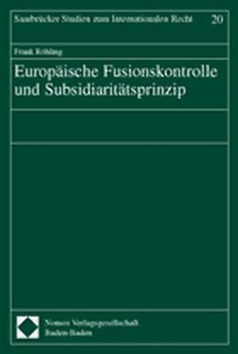 Europ&auml;ische Fusionskontrolle und Subsidiarit&auml;tsprinzip