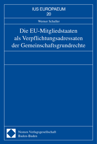 Die EU-Mitgliedstaaten als Verpflichtungsadressaten der Gemeinschaftsgrundrechte