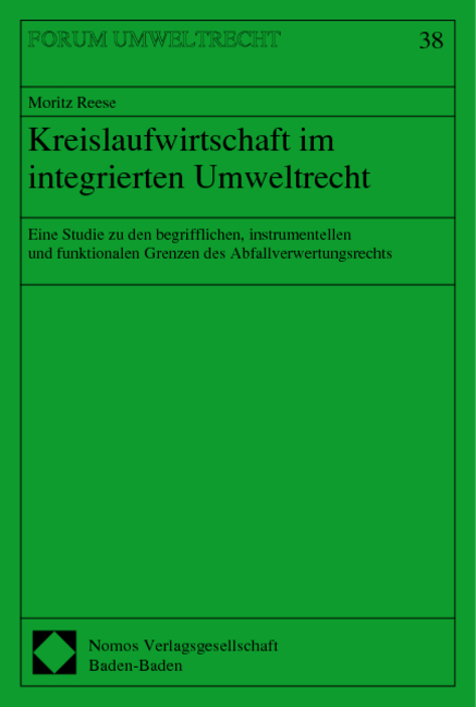 Kreislaufwirtschaft im integrierten Umweltrecht - Moritz Reese