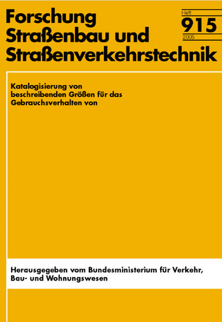 Katalogisierung von beschreibenden Grössen für das Gebrauchsverhalten von Fahrbahnbefestigungen und die Wirkung von Erhaltungsmassnahmen