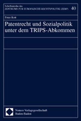 Patentrecht und Sozialpolitik unter dem TRIPS-Abkommen
