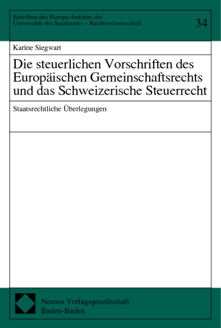 Die steuerlichen Vorschriften des Europ&auml;ischen Gemeinschaftsrechts und das Schweizerische Steuerrecht