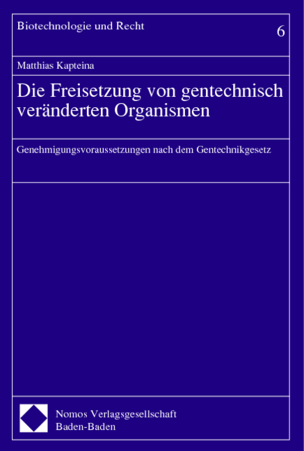 Die Freisetzung von gentechnisch ver&auml;nderten Organismen